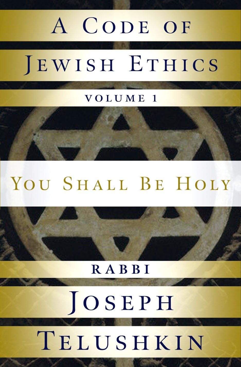 A Code of Jewish Ethics: Volume 1: You Shall Be Holy Religion & Esotericism