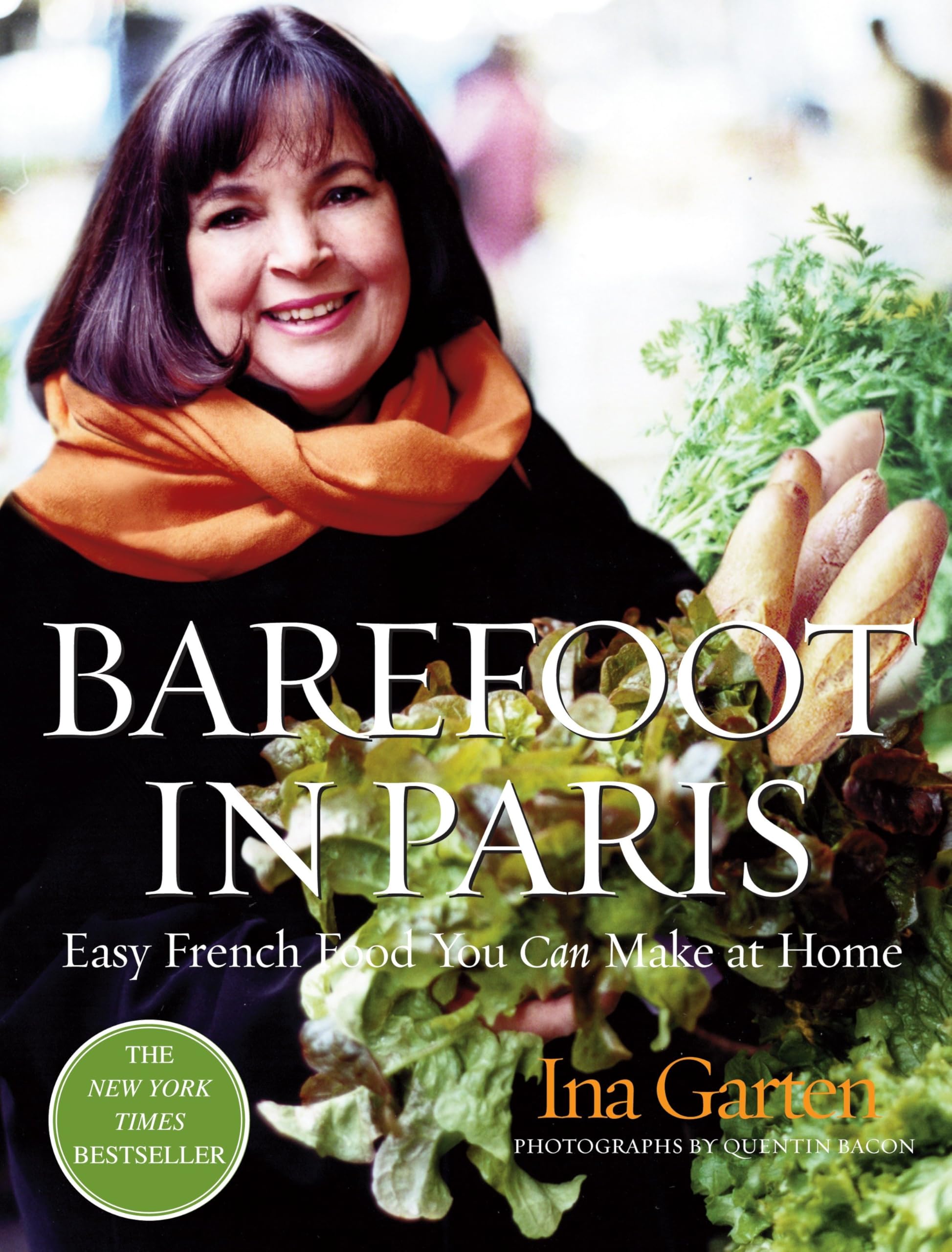 Barefoot in Paris: Easy French Food You Can Make at Home: A Barefoot Contessa Cookbook Leisure, Home & Garden