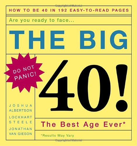 The Big 40: Are You Ready to Face . . .the Best Age Ever : Do Not Panic! Social Sciences