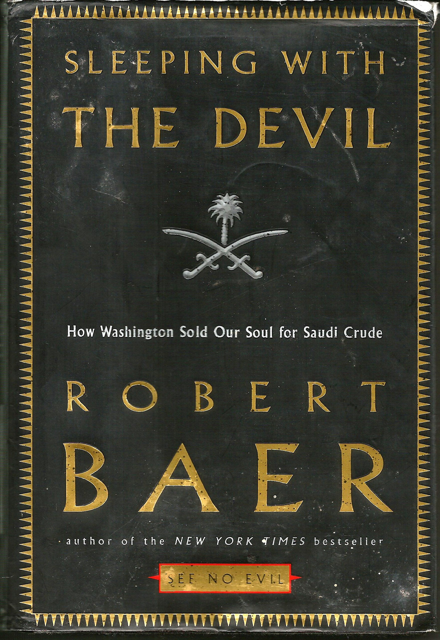 Sleeping With the Devil: How Washington Sold Its Soul for Saudi Crude Social Sciences