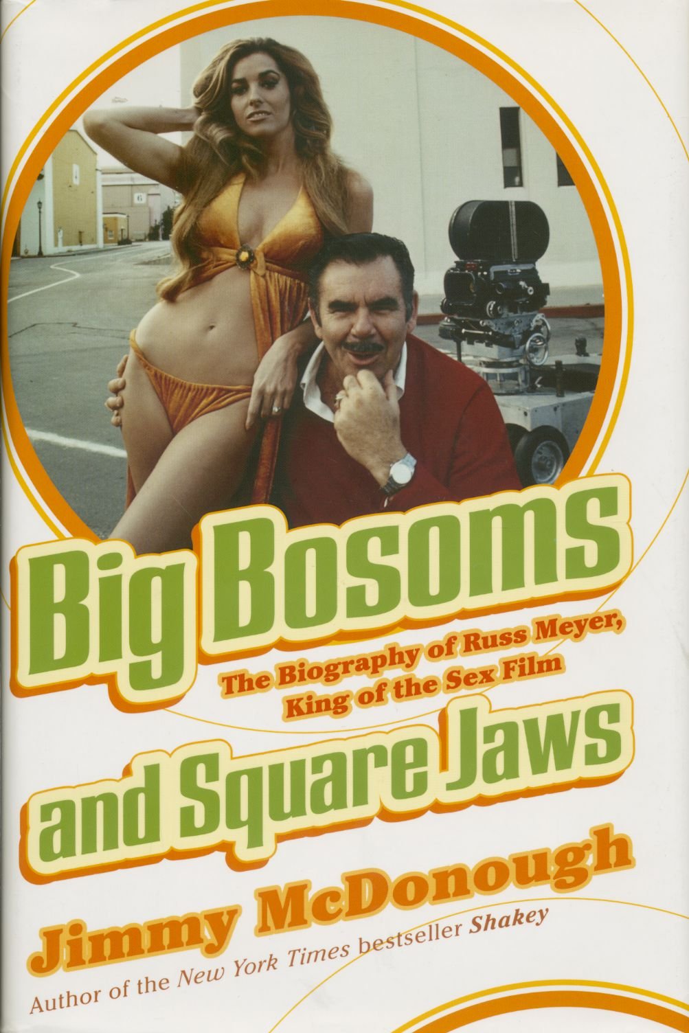 Big Bosoms And Square Jaws: The Biography Of Russ Meyer, King Of The Sex Film Art & Literature Books