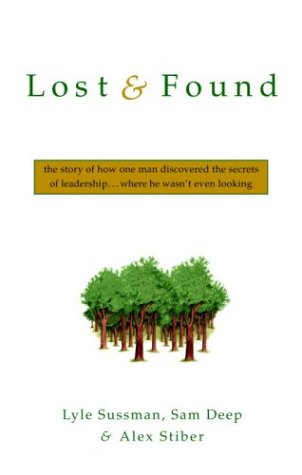 Lost & Found: The Story of How One Man Discovered the Secrets of Leadership...Where He Wasn't Even Looking Business, Finance & Career