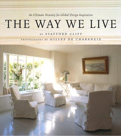 The Way We Live: An Ultimate Treasury for Global Design Inspiration book