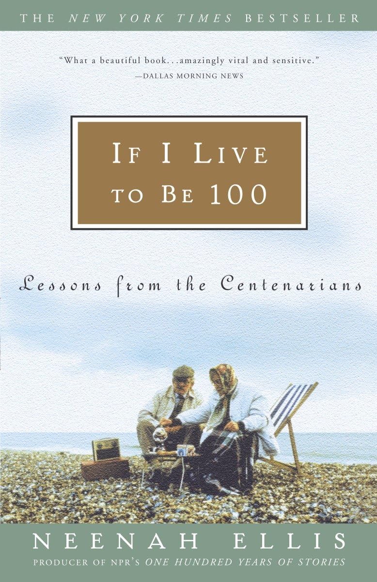 If I Live to Be 100: Lessons from the Centenarians Social Sciences