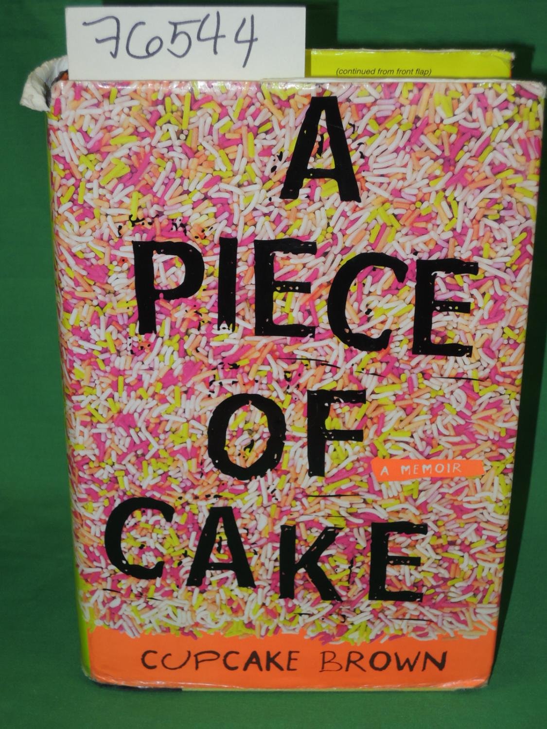 A Piece of Cake: A Memoir Politics & Society