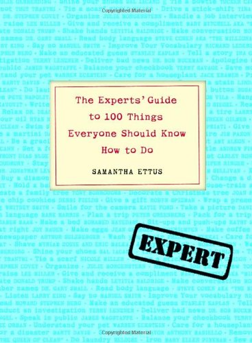 The Experts' Guide to 100 Things Everyone Should Know How to Do Reference Books