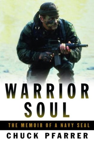 Warrior Soul: The Memoir of a Navy Seal Science