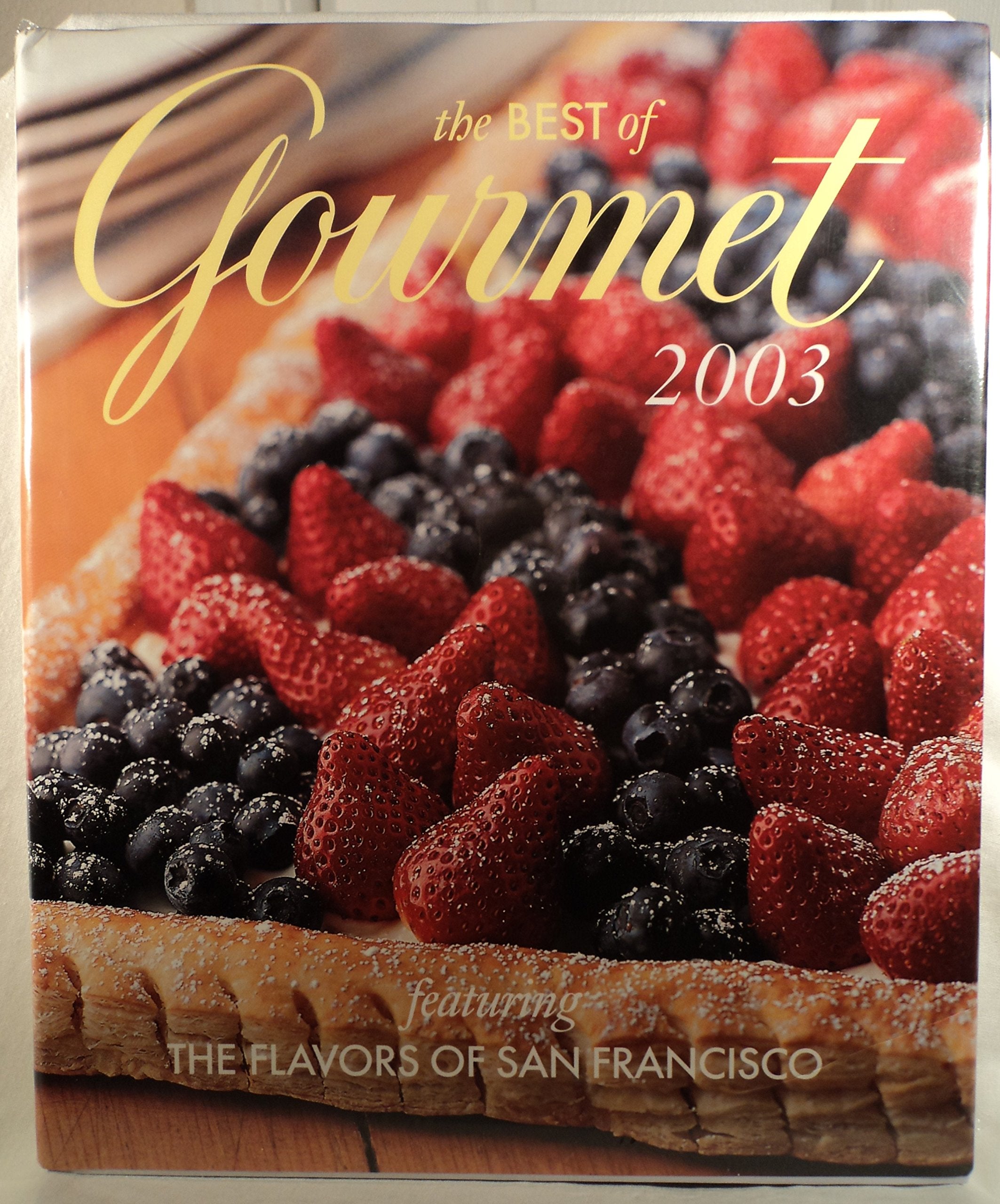 The Best of Gourmet, 2003: Featuring the Flavors of San Francisco book