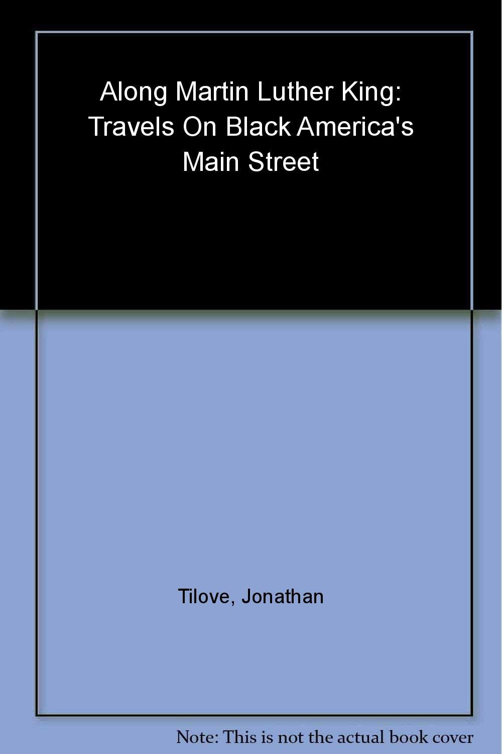 Along Martin Luther King: Travels on Black America's Main Street book