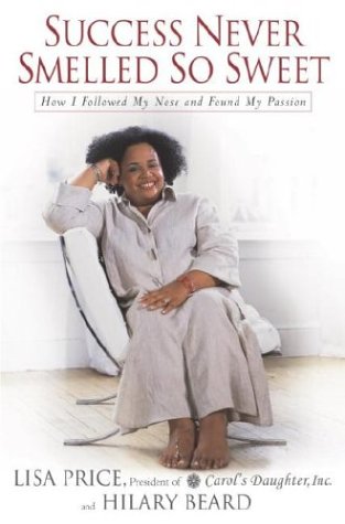 Success Never Smelled So Sweet: How I Followed My Nose and Found My Passion Social Sciences