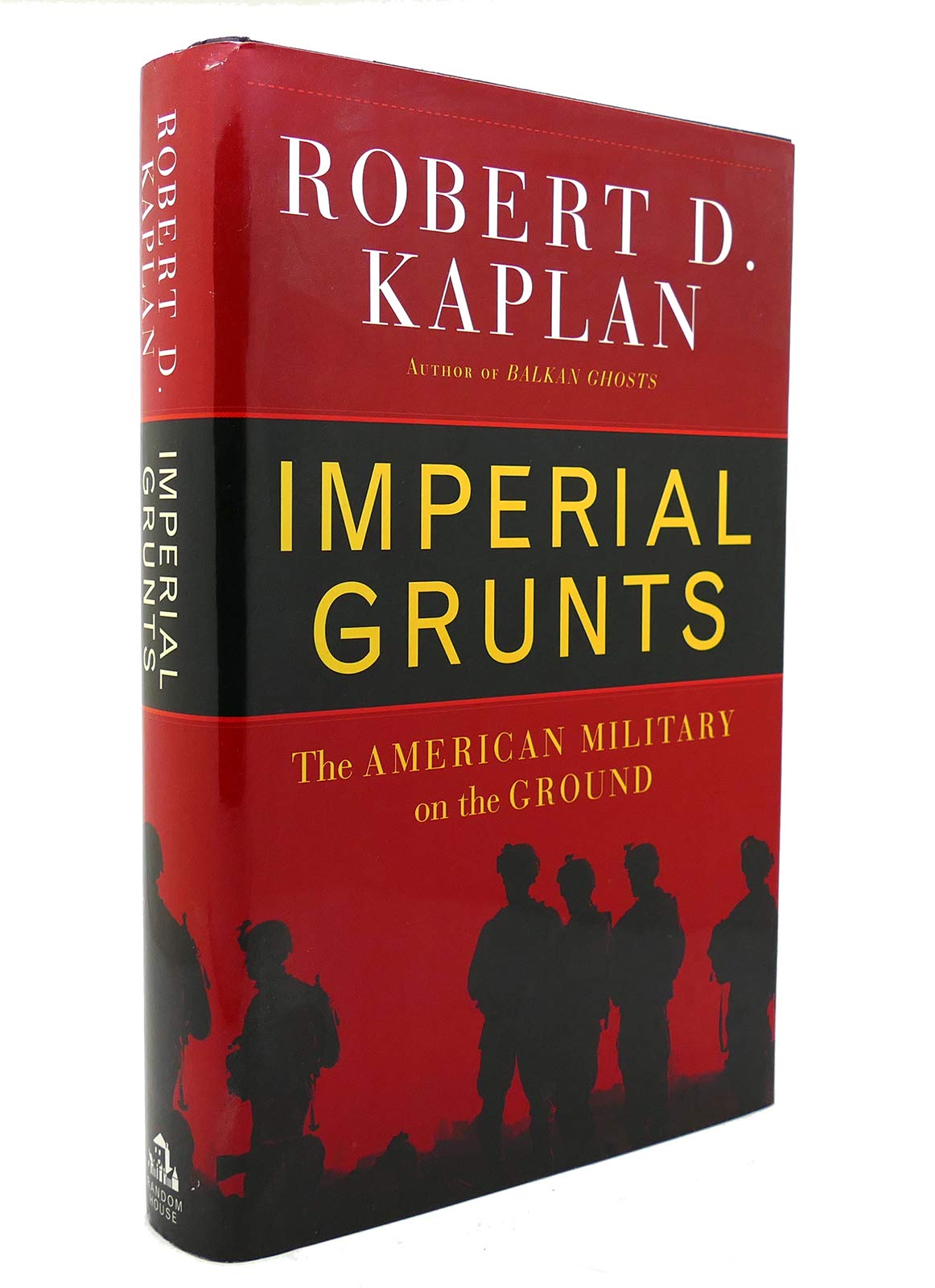 Imperial Grunts: The American Military On The Ground Politics & History