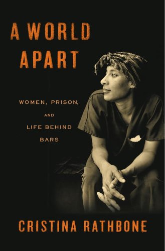 A World Apart: Women, Prison, And Life Behind Bars Law