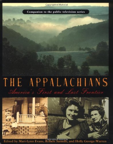The Appalachians: America's First and Last Frontier Politics & History