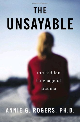 The Unsayable: The Hidden Language of Trauma Medicine