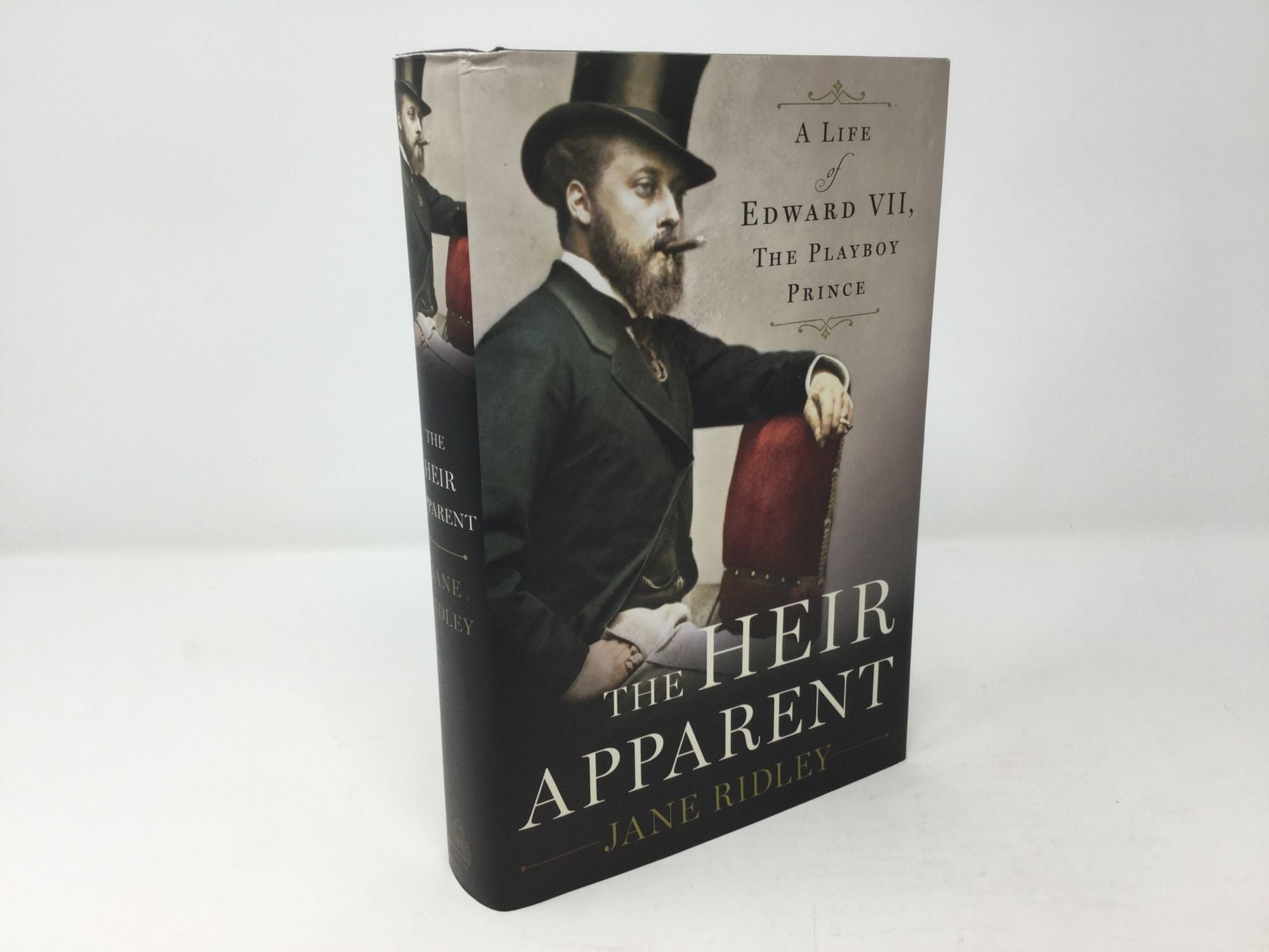 The Heir Apparent: A Life of Edward VII, the Playboy Prince Politics & Society