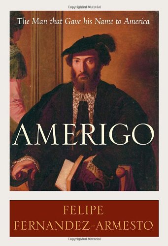 Amerigo: The Man Who Gave His Name to America Memories