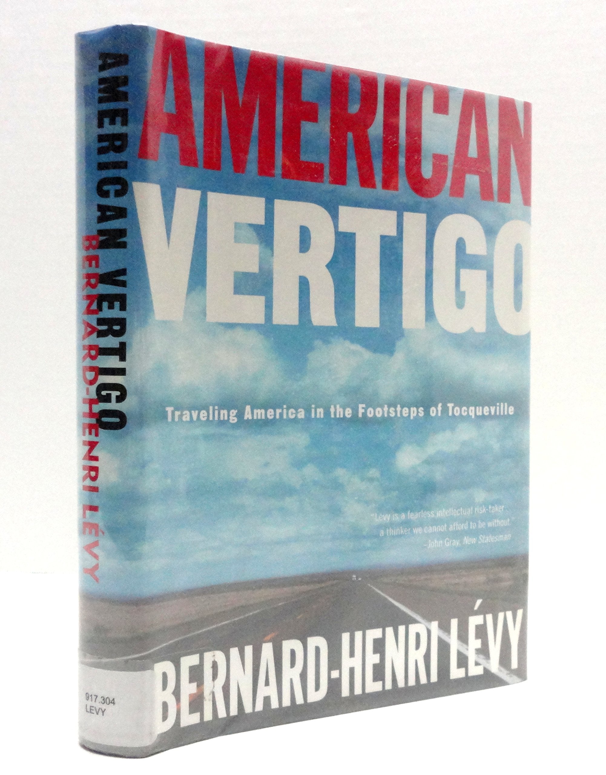 American Vertigo: Traveling America in the Footsteps of Tocqueville Politics & History