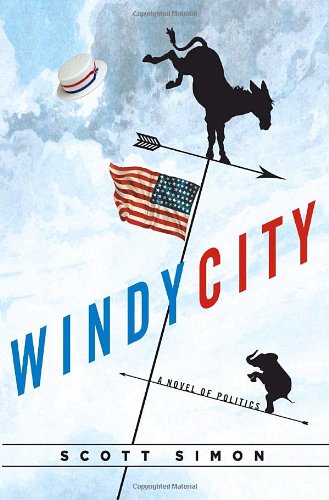 Windy City: A Novel of Politics Contemporary literature