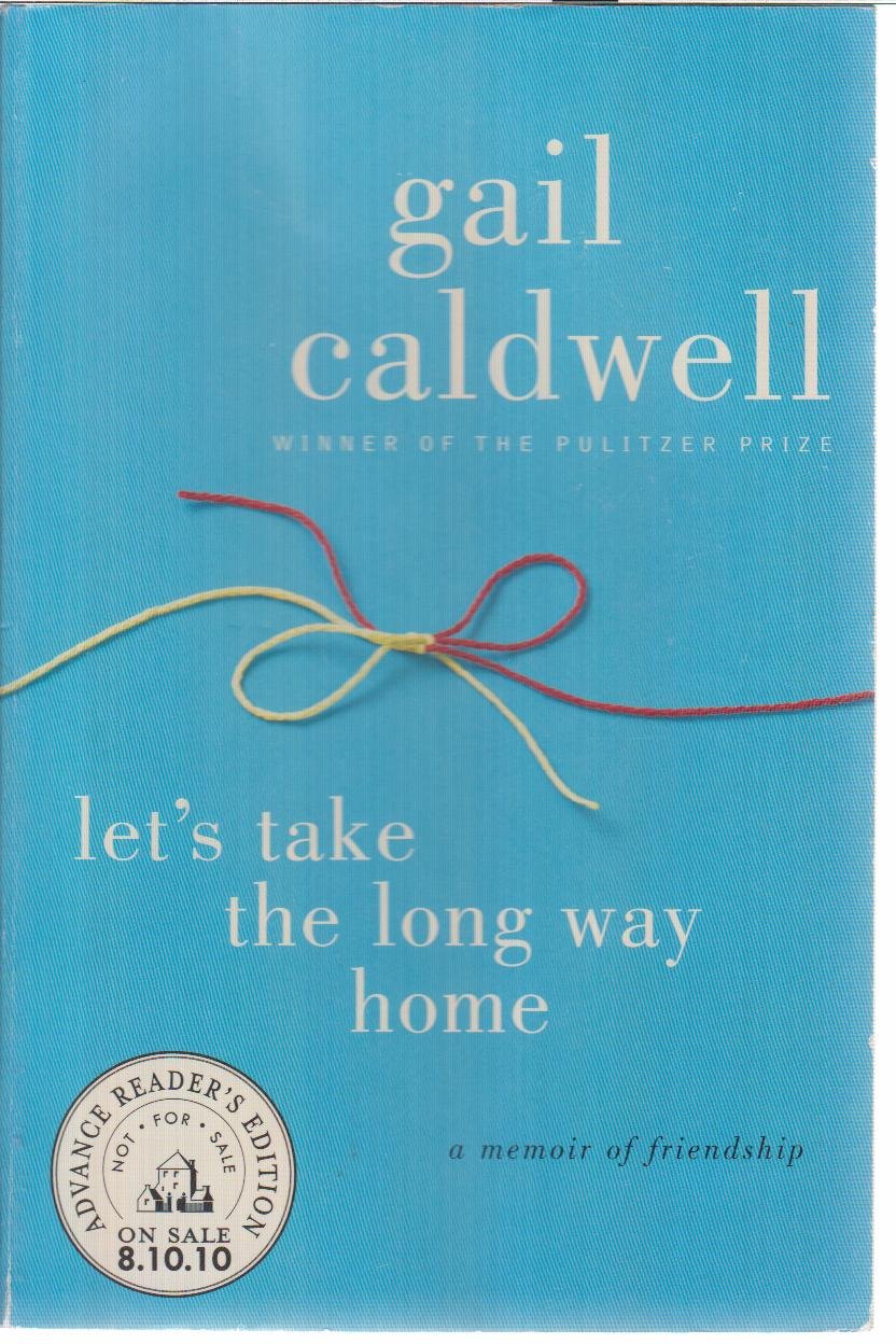 Let's Take the Long Way Home: A Memoir of Friendship Science