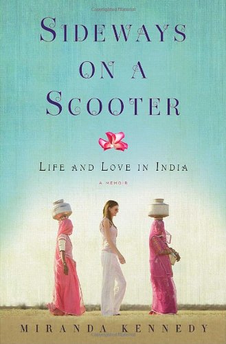 Sideways on a Scooter: Life and Love in India Books