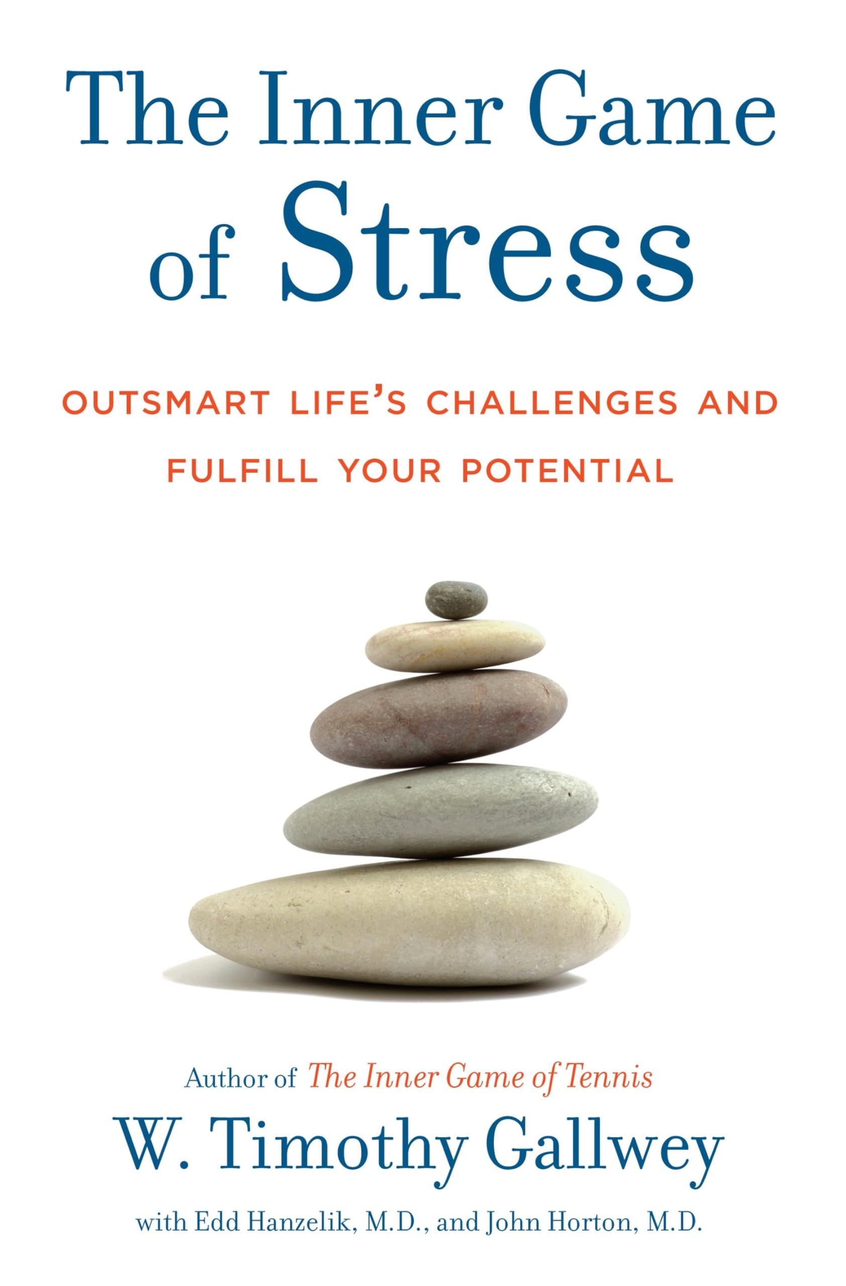 The Inner Game of Stress: Outsmart Life's Challenges and Fulfill Your Potential Business, Finance & Career