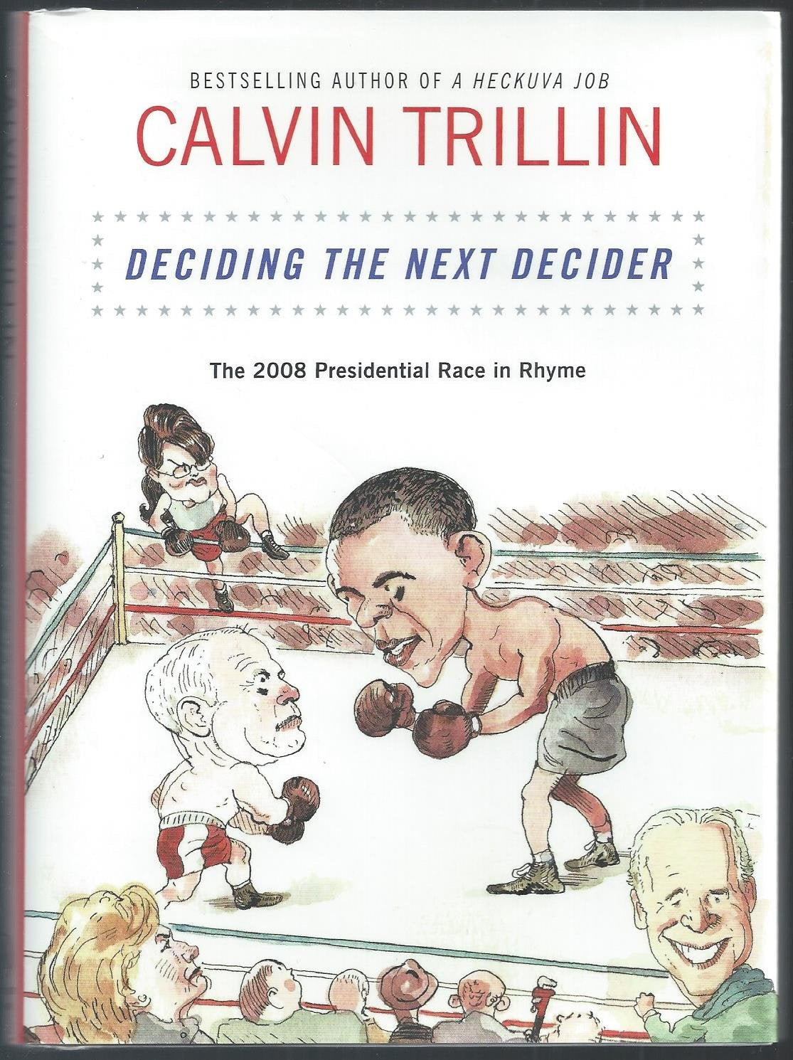 Deciding the Next Decider: The 2008 Presidential Race in Rhyme Politics & History