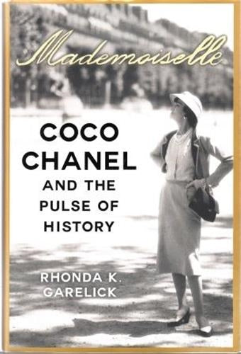 Mademoiselle : Coco Chanel and The Pulse of History (Hardback) Art & Literature
