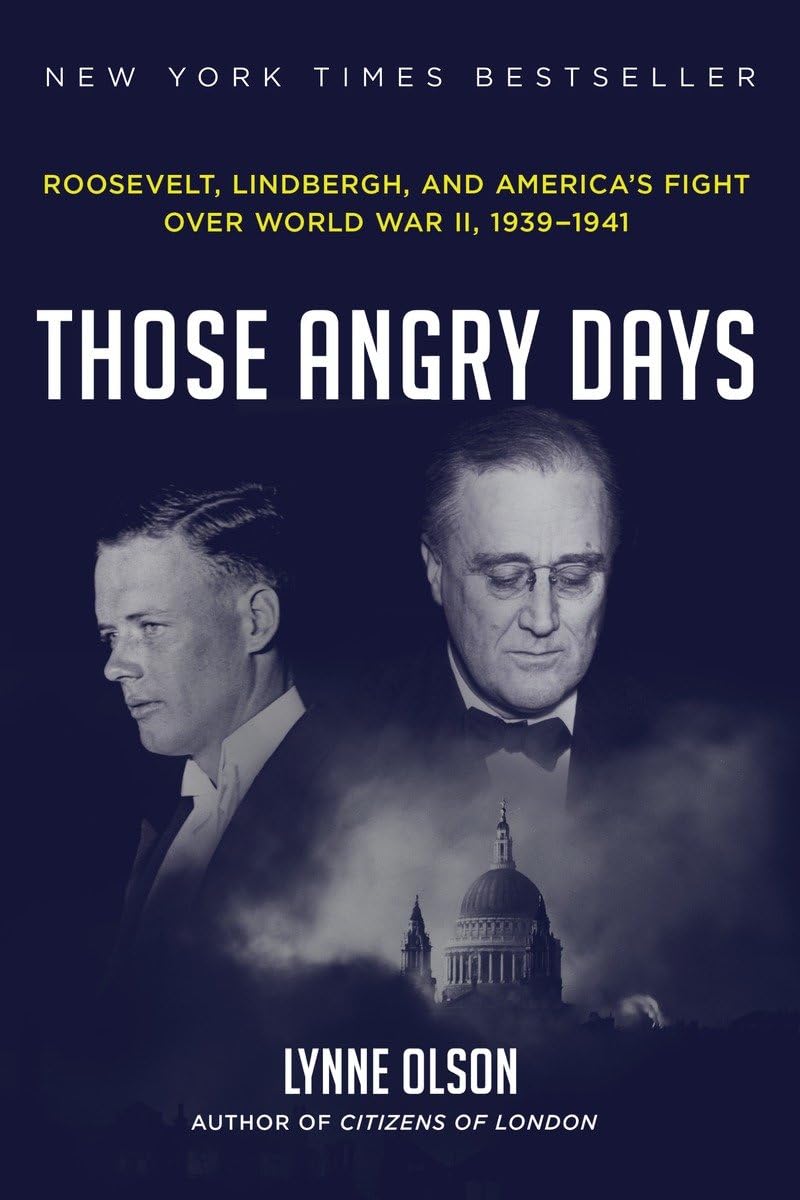 Those Angry Days: Roosevelt, Lindbergh, and America's Fight Over World War II, 1939-1941 Film, Art & Culture