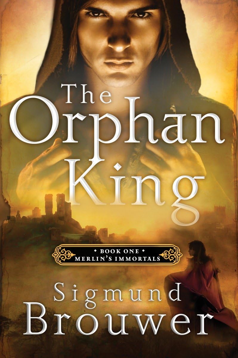 The Orphan King: Book 1 in the Merlin's Immortals series book