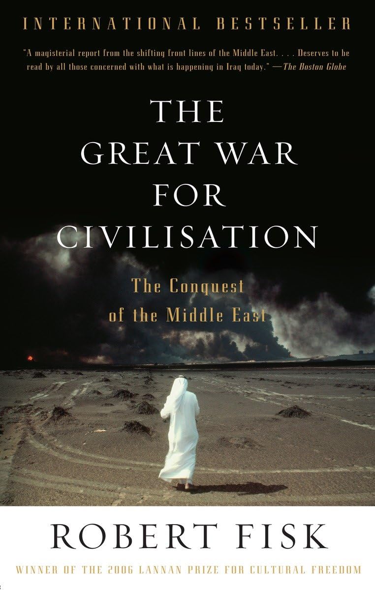 The Great War for Civilisation: The Conquest of the Middle East (Vintage) Social Sciences