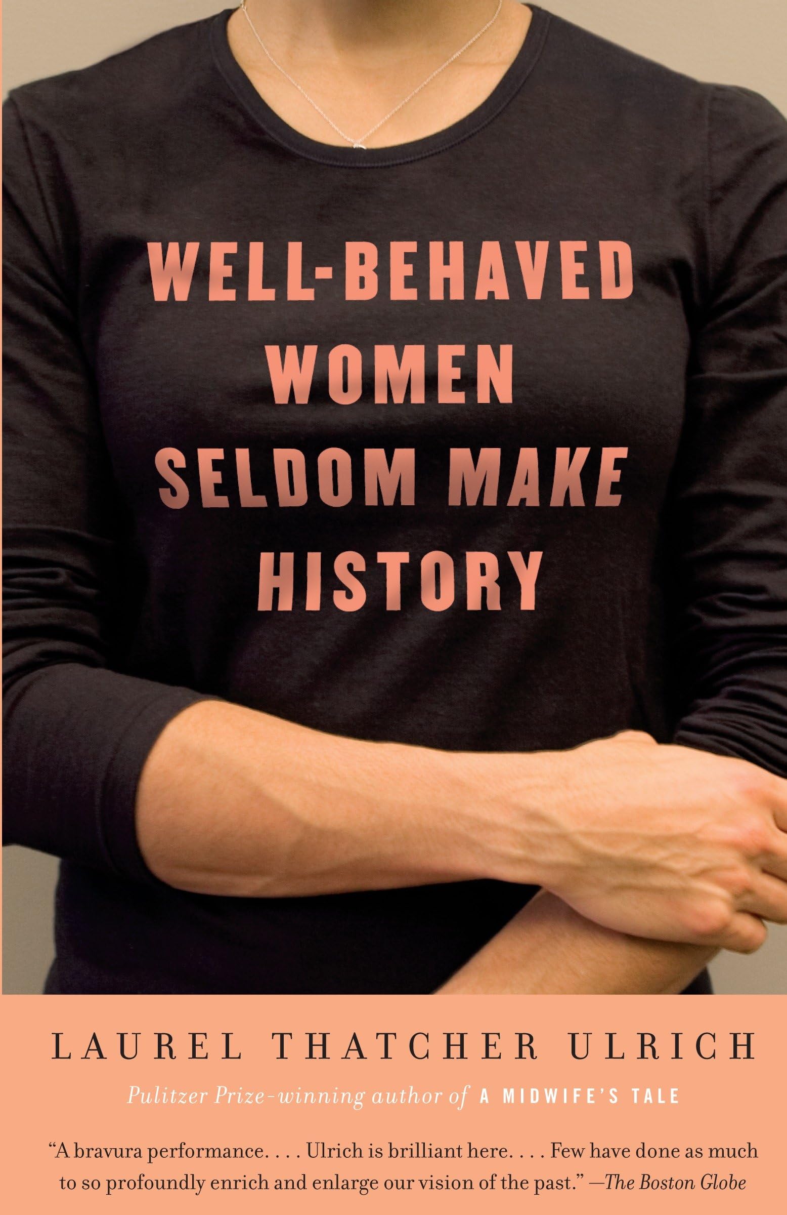 Well-Behaved Women Seldom Make History (Vintage) Books