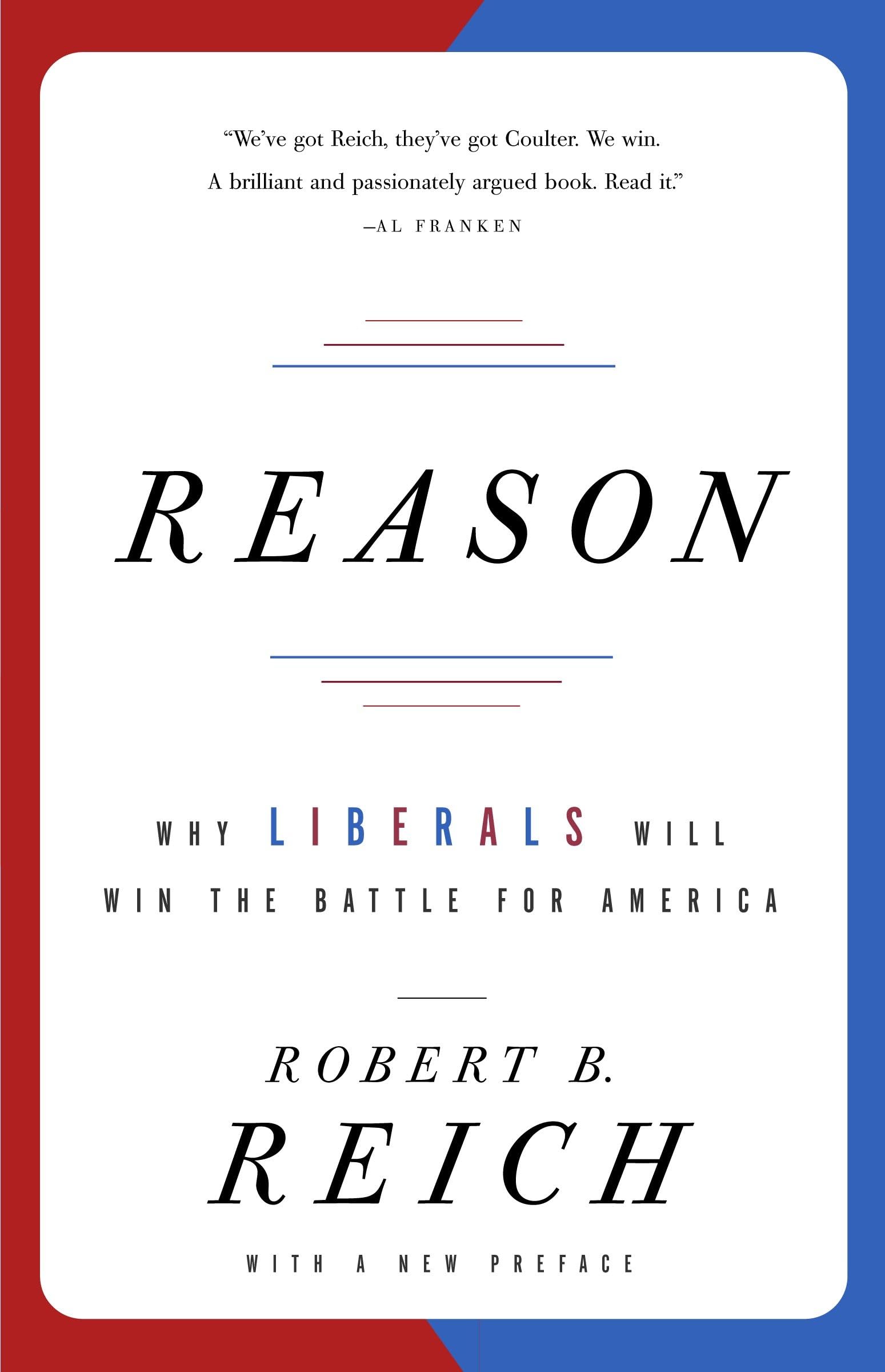 Reason: Why Liberals Will Win the Battle for America (Vintage) Law