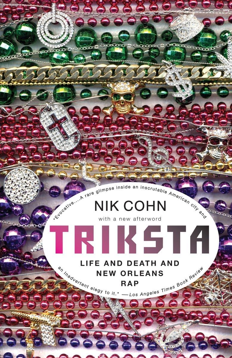 Triksta: Life and Death and New Orleans Rap (Vintage) Social Sciences