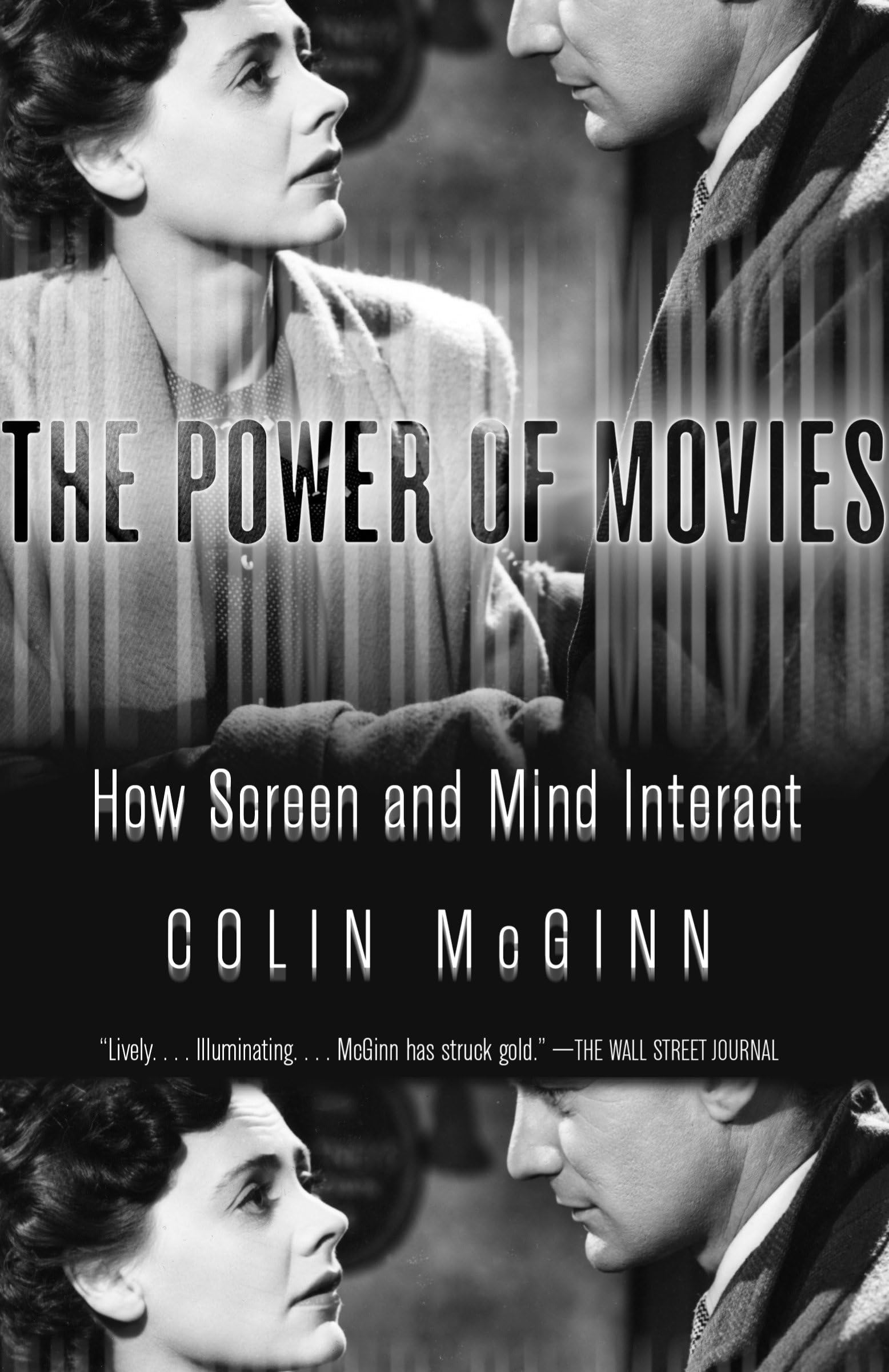 The Power of Movies: How Screen and Mind Interact (Vintage, Band 5) Media & Communication