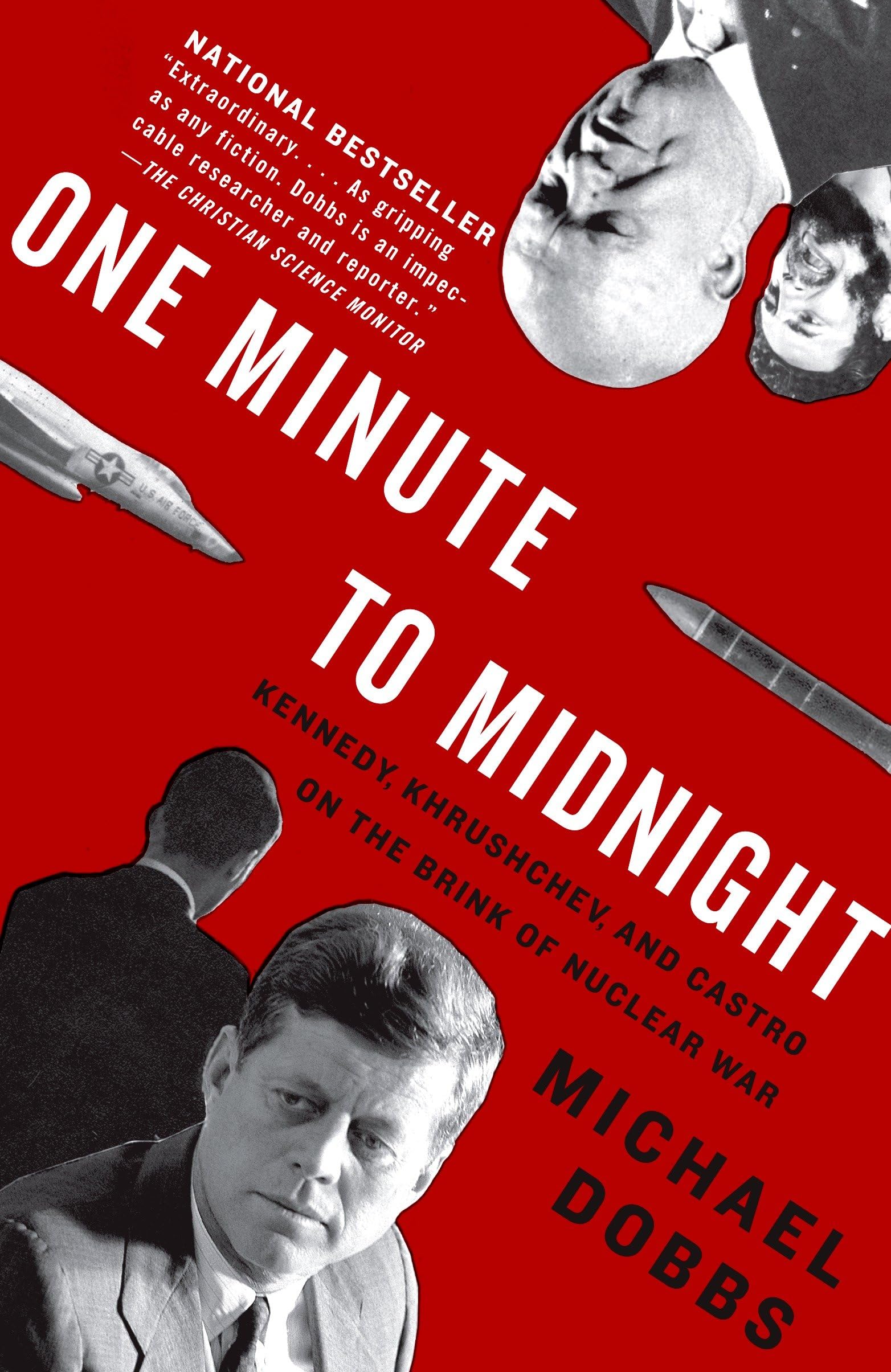 One Minute to Midnight: Kennedy, Khrushchev, and Castro on the Brink of Nuclear War (Vintage, 1, Band 1) Social Sciences