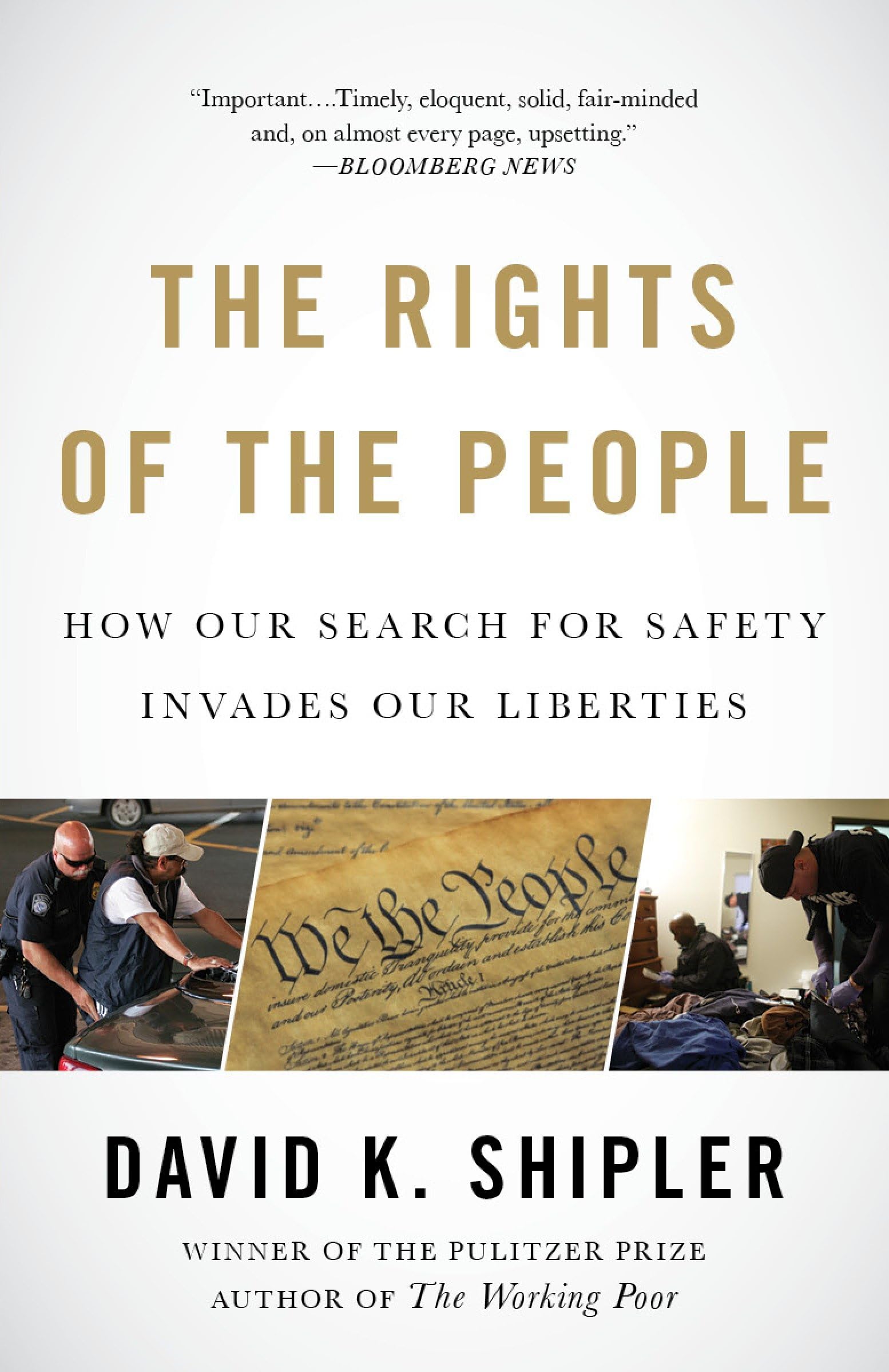 The Rights of the People: How Our Search for Safety Invades Our Liberties book