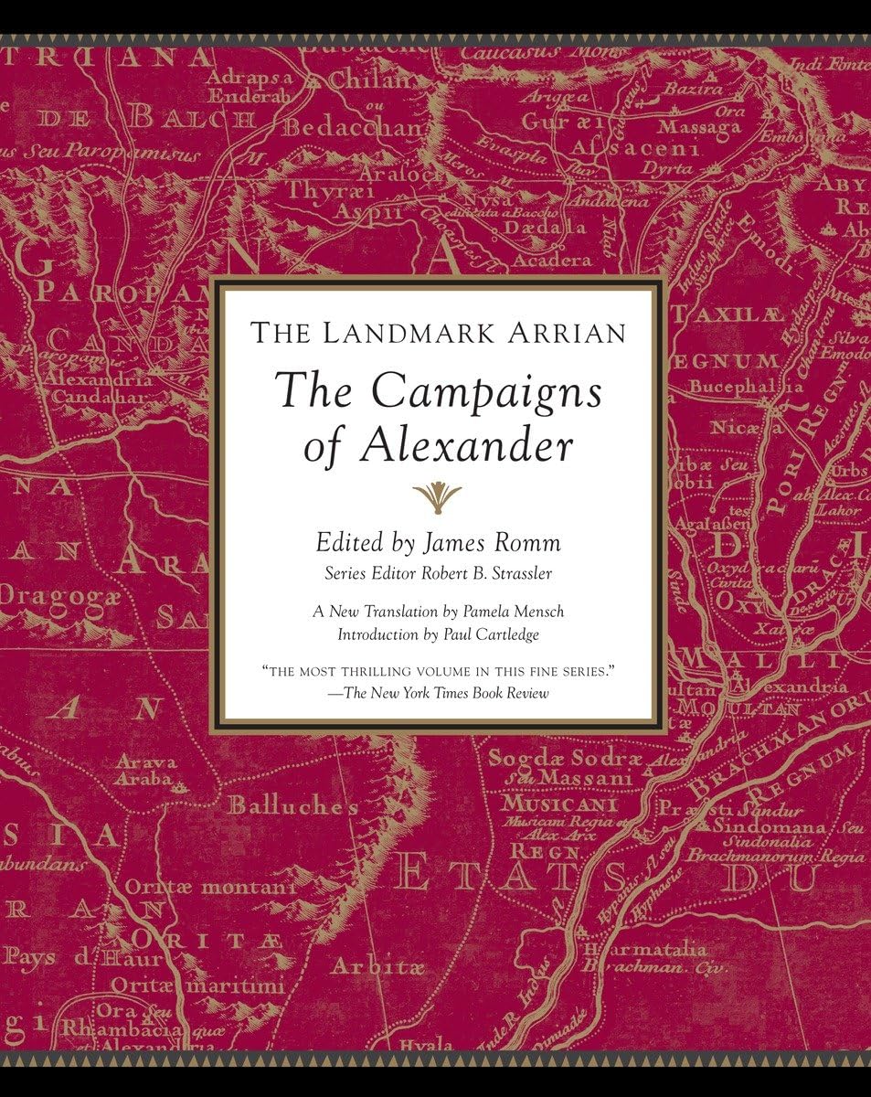 The Landmark Arrian: The Campaigns of Alexander Memories