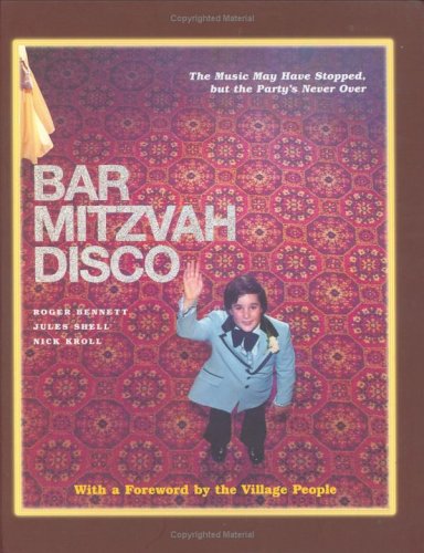 Bar Mitzvah Disco: The Music May Have Stopped, But the Party's Never Over book