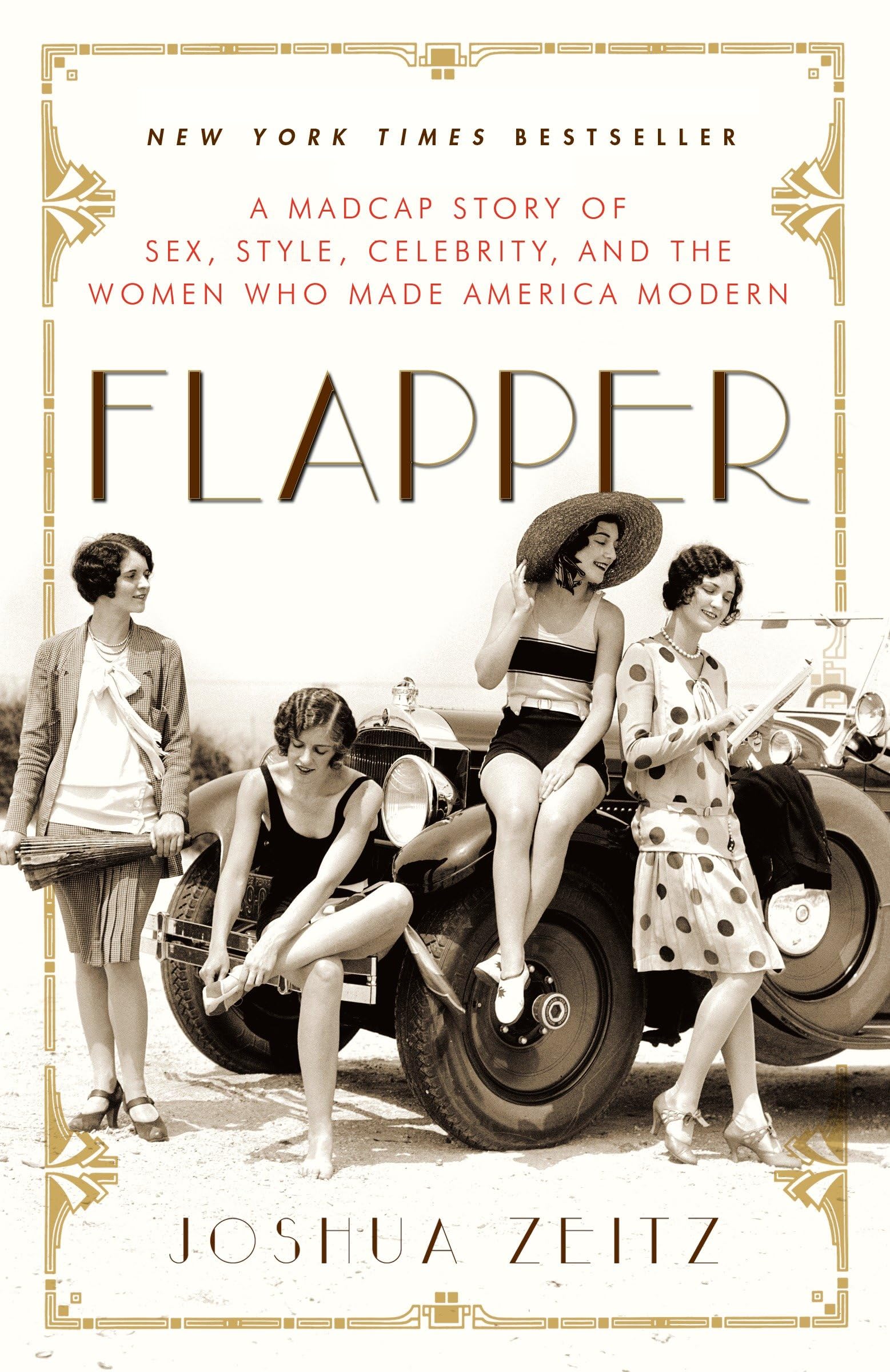 Flapper: A Madcap Story of Sex, Style, Celebrity, and the Women Who Made America Modern Books