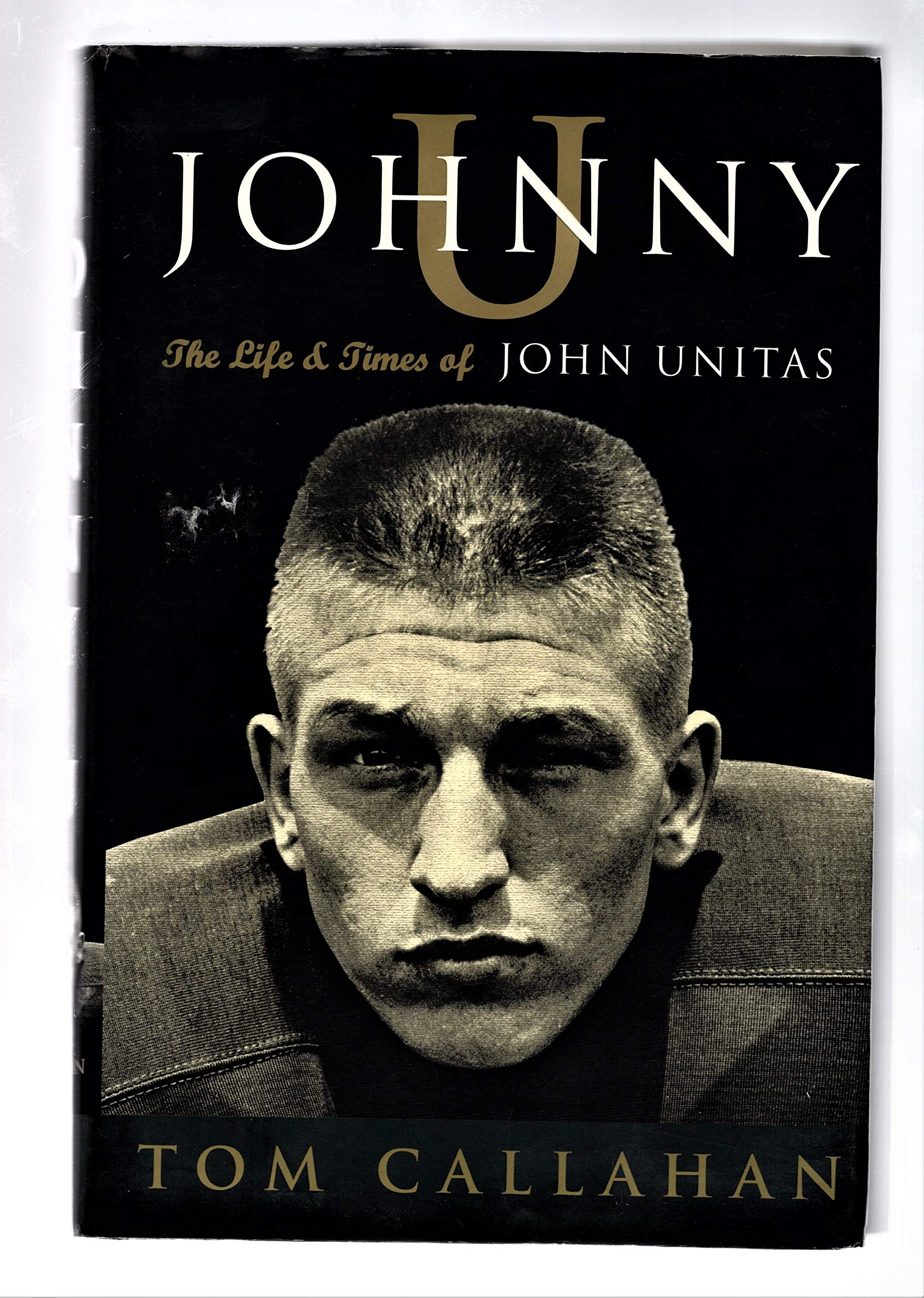 Johnny U: The Life And Times of John Unitas Sports