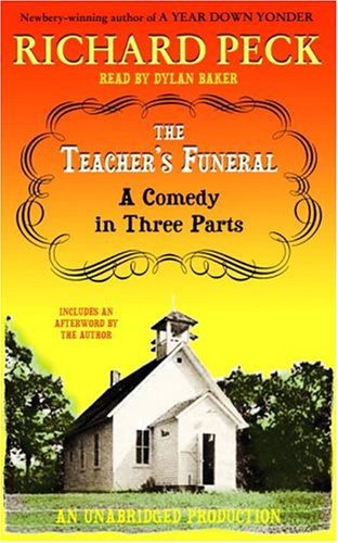 The Teacher's Funeral: A Comedy in Three Parts Novels & Short Stories