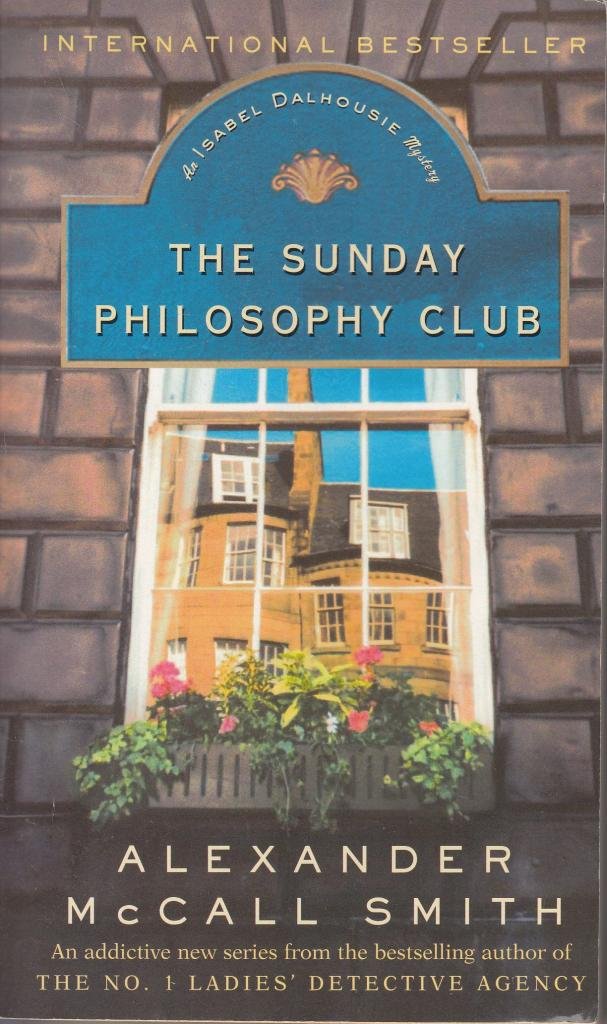 The Sunday Philosophy Club: An Isabel Dalhousie Mystery Contemporary literature