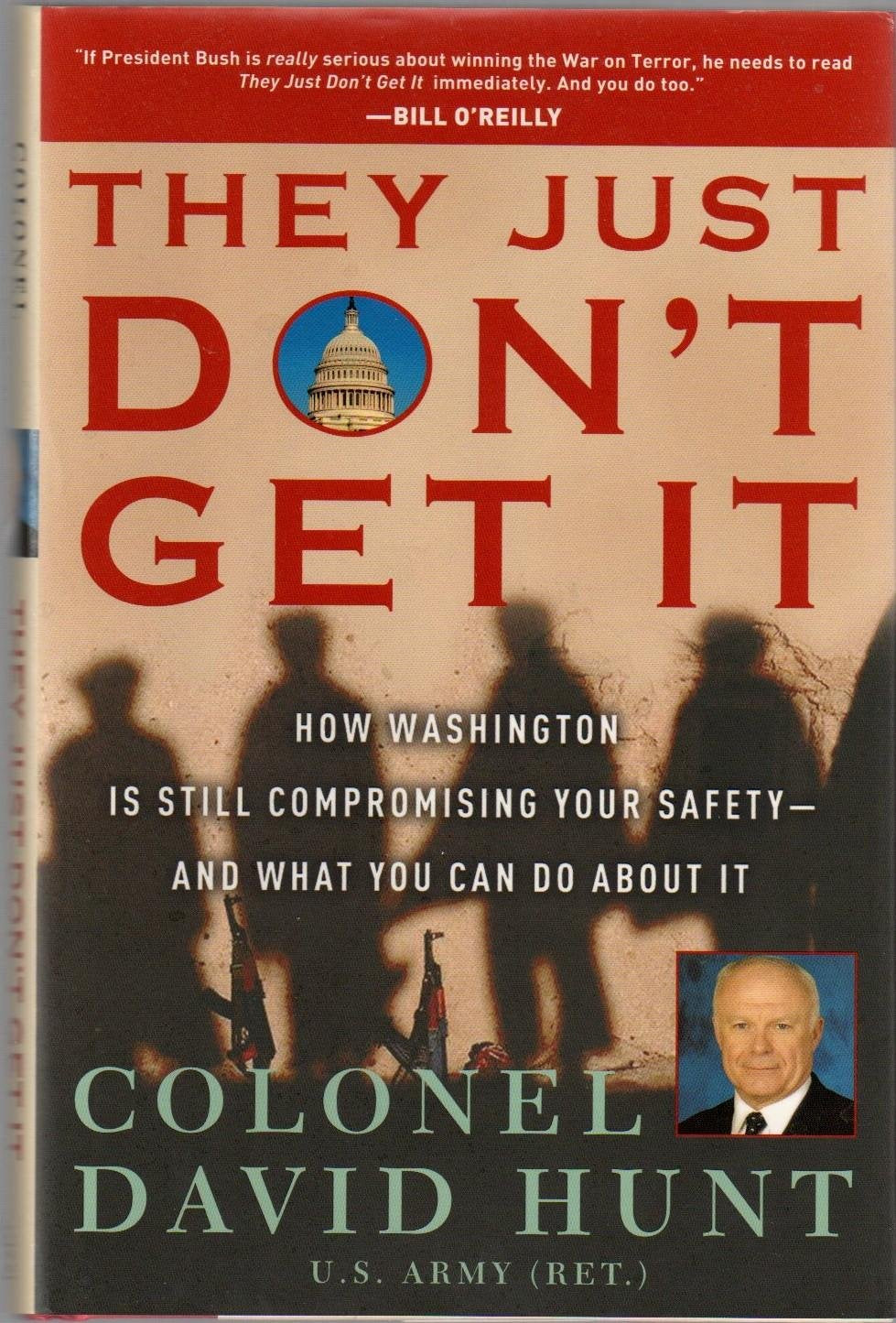 They Just Don't Get It: How the Washington Establishment is Still Compromising Your Safety-And What You Can Do About It Politics & History