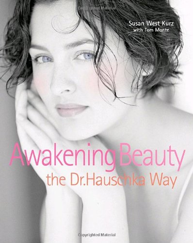 Awakening Beauty, the Dr. Hauschka Way Leisure, Home & Garden
