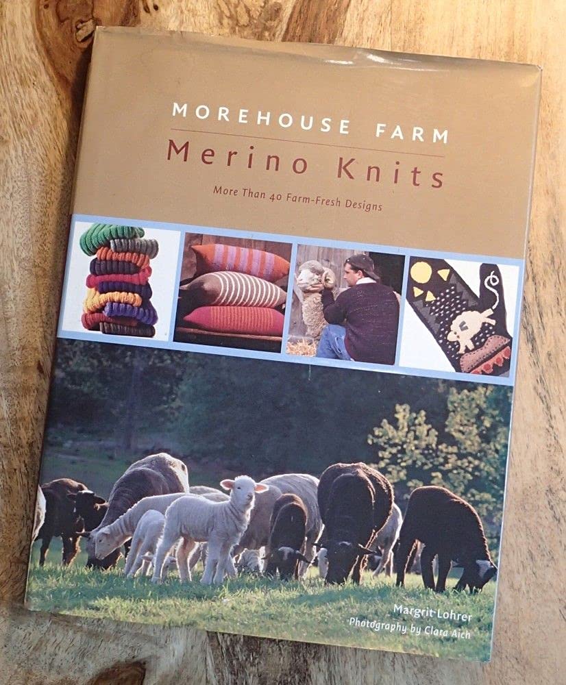 Morehouse Farm Merino Knits: 45 Farm-fresh Designs: More Than 40 Farm-fresh Designs Hobbies & Crafts