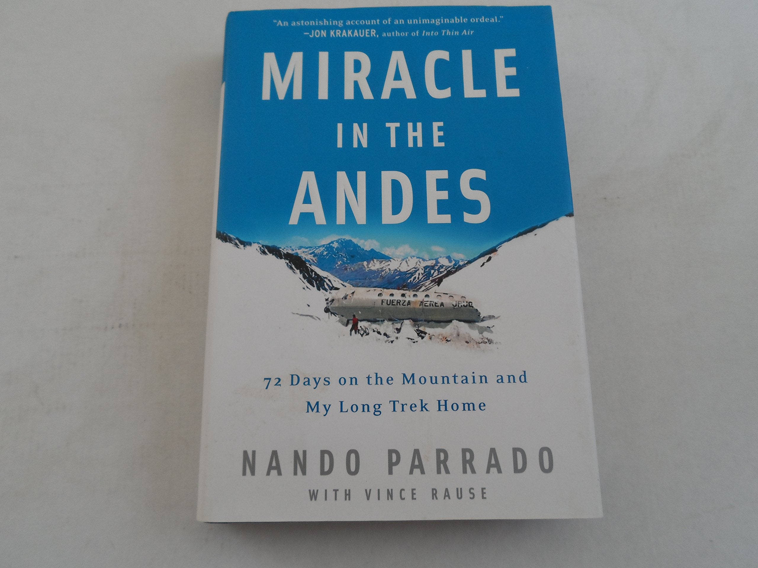 Miracle in the Andes: 72 Days on the Mountain And My Long Trek Home Art & Literature