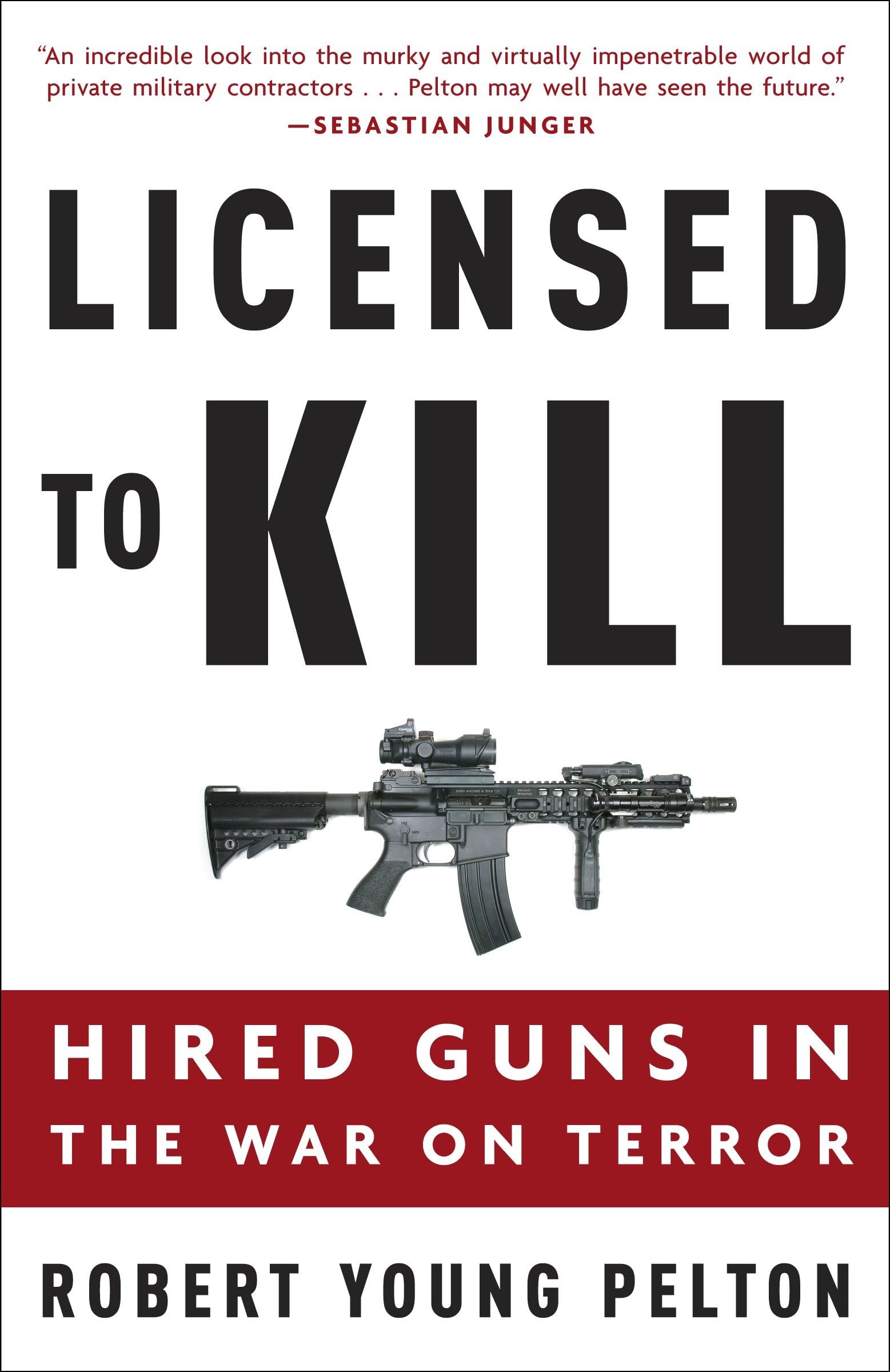 Licensed to Kill: Hired Guns in the War on Terror Law