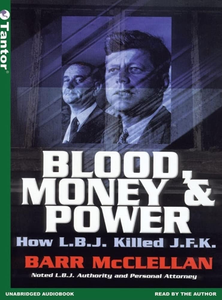 Blood, Money & Power: How L.B.J. Killed J.F.K. Media & Communication