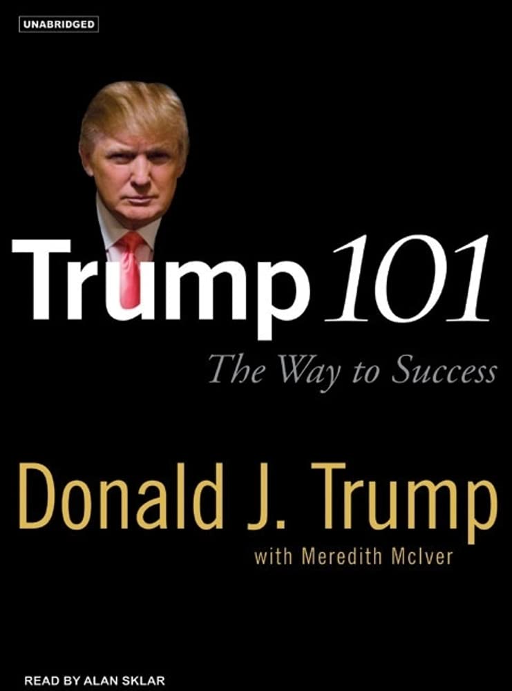 Trump 101: The Way to Success Business, Finance & Career