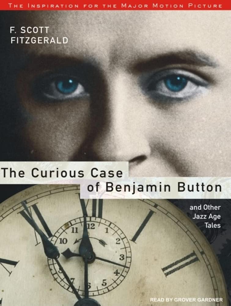 The Curious Case of Benjamin Button and Other Jazz Age Tales Essays & Short Stories